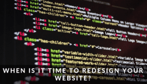 When is it time to redesign your website?