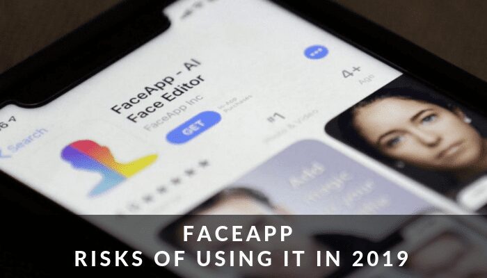 FaceApp : Risks of using it in 2019